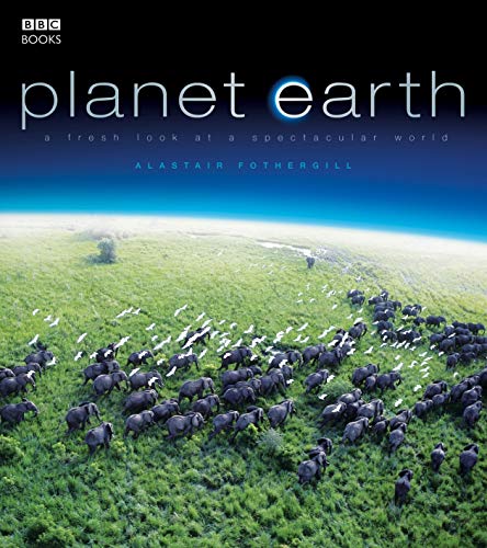 Planet Earth: As You've Never Seen It Before