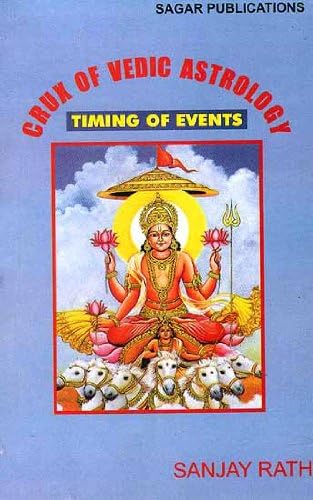 Crux of Vedic Astrology Timing of Events : Sanjay Rath: Amazon.com.tr ...