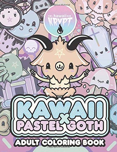 Télécharger Kawaii x Pastel Goth Adult Coloring Book: Sassy, Sarcastic And Satanic Adult Coloring Chaos! PDF Ebook En Ligne
