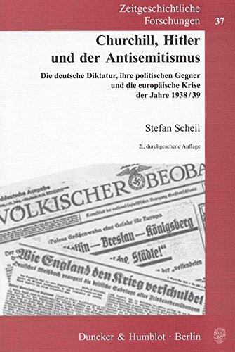 Churchill, Hitler und der Antisemitismus.: Die deutsche Diktatur, ihre politischen Gegner und die eu