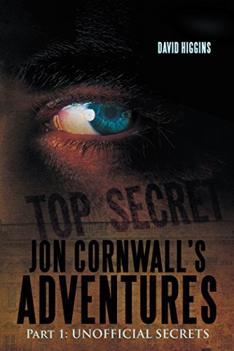 Télécharger Jon Cornwall’S Adventures: Part 1: Unofficial Secrets (Jon Cornwalls Adventures) (English Editio Livre PDF Gratuit