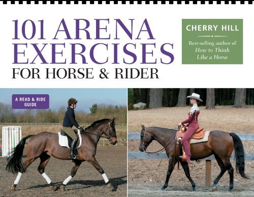 By Cherry Hill 101 Arena Exercises: A Ringside Guide for Horse & Rider 101 Arena Exercises
