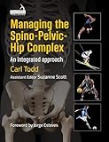Managing the Spino-Pelvic-Hip Complex: An Integrated Approach