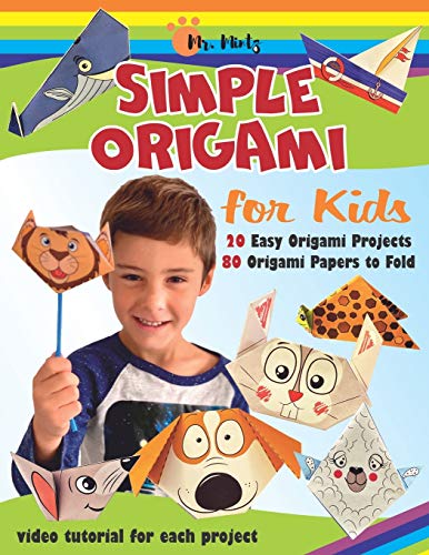 Simple Origami for Kids. 20 Easy Origami Projects | 80 Origami Papers to Fold: Video Tutorial for Ea Simple Origami for Kids. 20 Easy Origami Projects | 80 Origami Papers to Fold: Video Tutorial for Ea