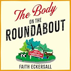 The Body on the Roundabout Audiolibro Por Faith Eckersall arte de portada