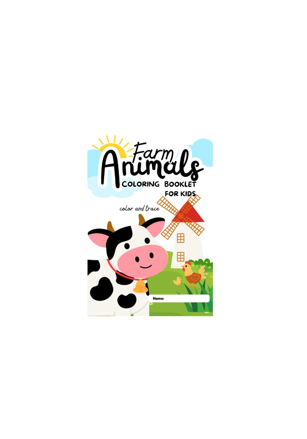 Farm Animals Coloring Booklet For Kids: Color and Trace