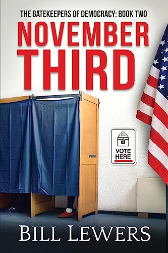 November Third (Gatekeepers of Democracy)