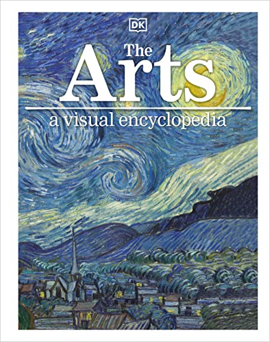 The Arts: A Visual Encyclopedia (DK Children’s Visual Encyclopedias)