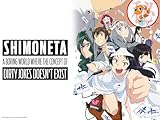 SHIMONETA: A Boring World Where the Concept of Dirty Jokes Doesn't Exist