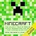 Minecraft: The Unlikely Tale of Markus 'Notch' Persson and the Game that Changed Everything