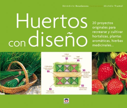 Huertos con diseño de Bénédicte Boudassou (19 feb 2013) Tapa blanda