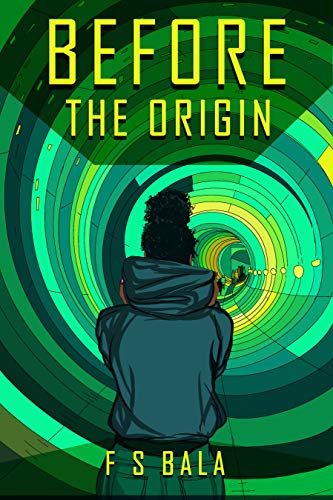 Before the Origin by [F.S Bala]