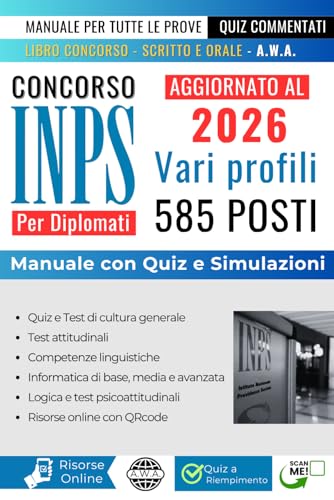Concorso INPS 2026: Manuale concorso INPS vari profili, adatto a tutti i concorsi INPS per diplomati.