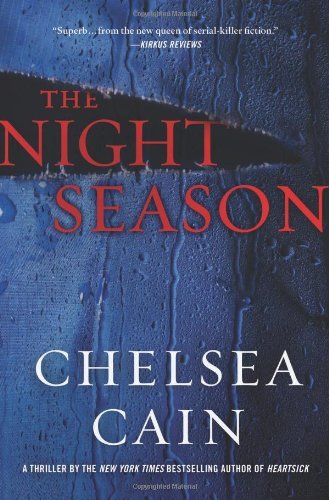 The Night Season by Chelsea Cain (March 01,2011)