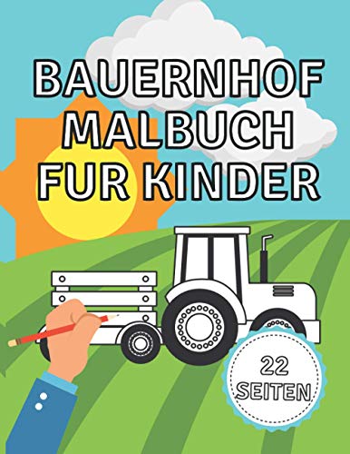 Bauernhof Malbuch für Kinder: Kinderbücher ab 3 Jahre (Bilderbuch ab 2-4): Kinderbcher ab 3 Jahre - Bilderbuch (German Edition)