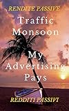 Traffic Monsoon e My Advertising Pays: revshare, sharing profit, revenue sharing, network marketing online, MAP italia, traffic monsoon opinioni e come ... scam (revshare italia) (Italian Edition)