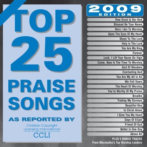 Top 25 Praise Songs 2009 by Maranatha! Music (2008-05-20)
