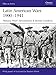 Latin American Wars 19001941: Banana Wars, Border Wars & Revolutions (Men-at-Arms, 519)