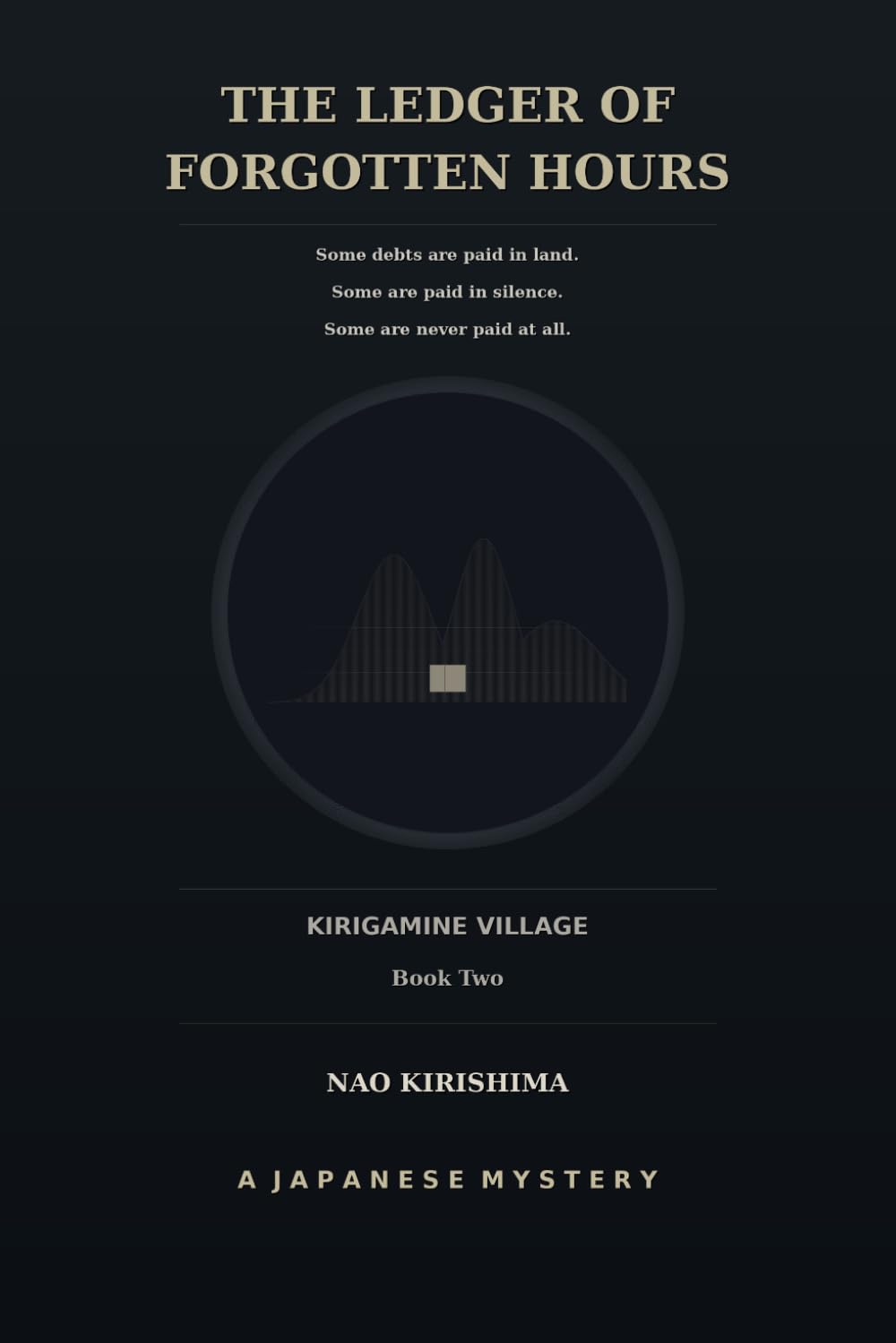 The Ledger of Forgotten Hours (Kirigamine Village)