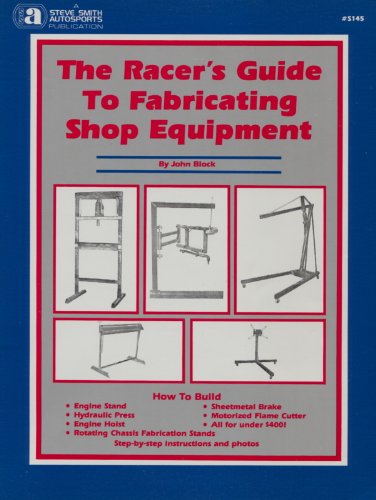 Racer's Guide to Fabricating Shop Equipment No. S145