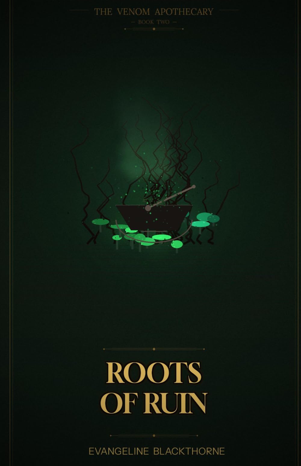 Roots of Ruin: The Venom Apothecary Book 2
