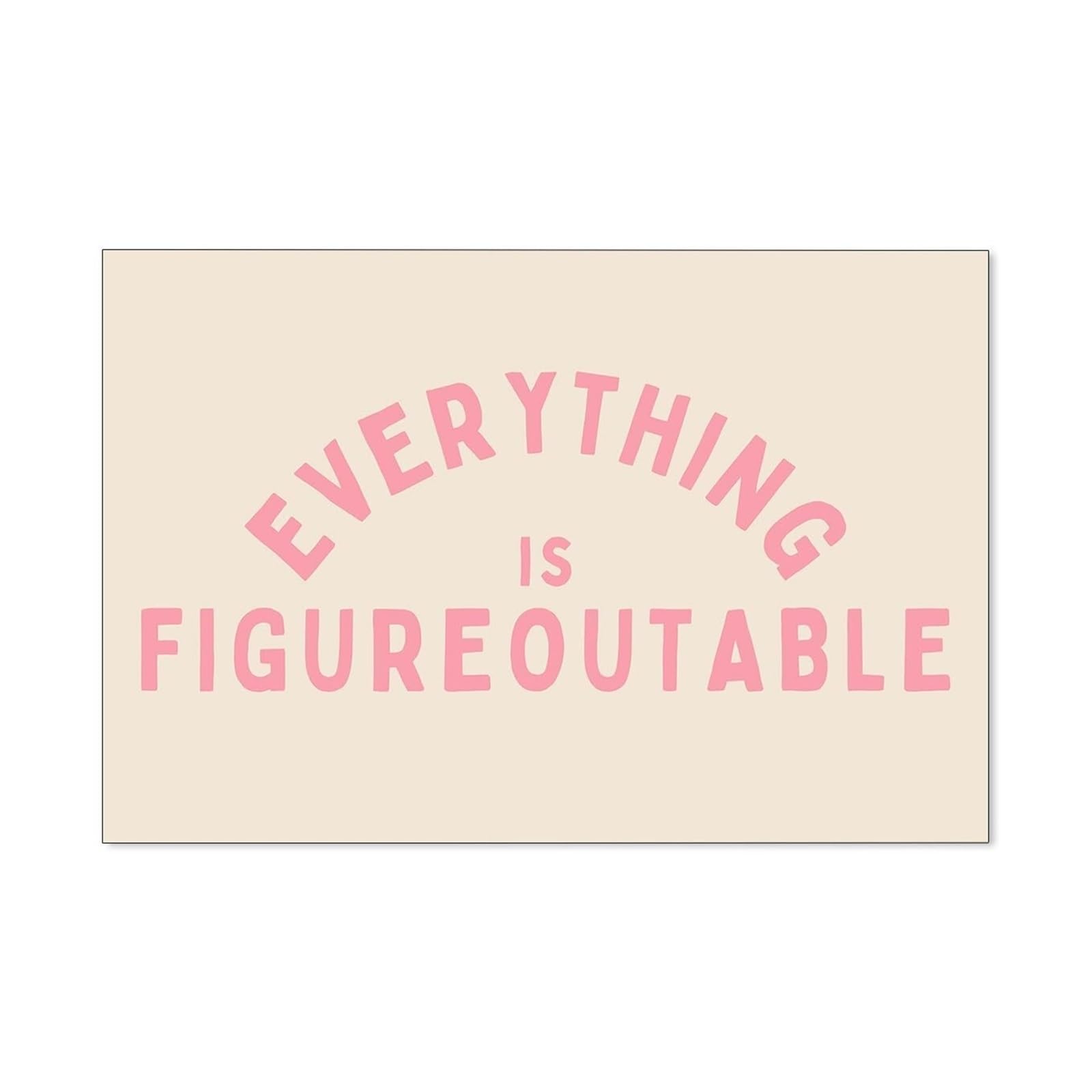 XGINERFEX Everything Is Figureoutable Poster, Modern Minimalist Motivational Quote, Inspirational Canvas Wall-Art for Home(Unframed,16x24inch(40x60cm))