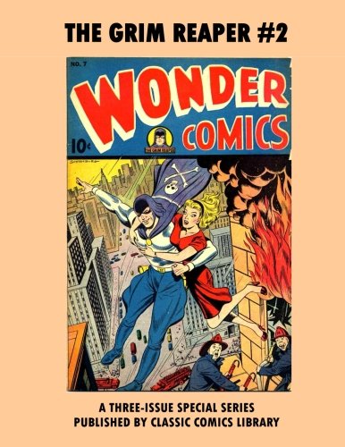 The Grim Reaper Comics #2: Email Request Classic Comics Library Catalog ...