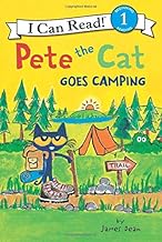 Pete the Cat Goes Camping (I Can Read Level 1) Pete the Cat Goes Camping (I Can Read Level 1)