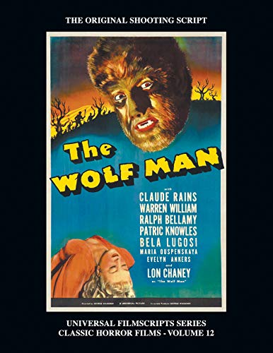 The Wolf Man (Universal Filmscript Series): Universal Filmscripts Series Classic Horror Films, Vol. 12 (English Edition)
