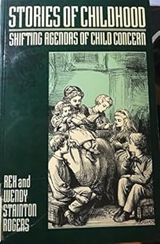 Stories of Childhood: Shifting Agendas of Child Concern