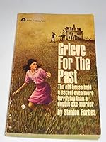 Grieve for the Past B000NPLBOQ Book Cover