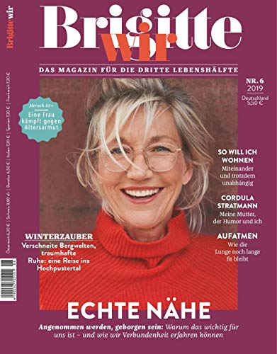 Brigitte WIR 6/2019 "Echte Nähe" Brigitte WIR 6/2019 "Echte Nähe"