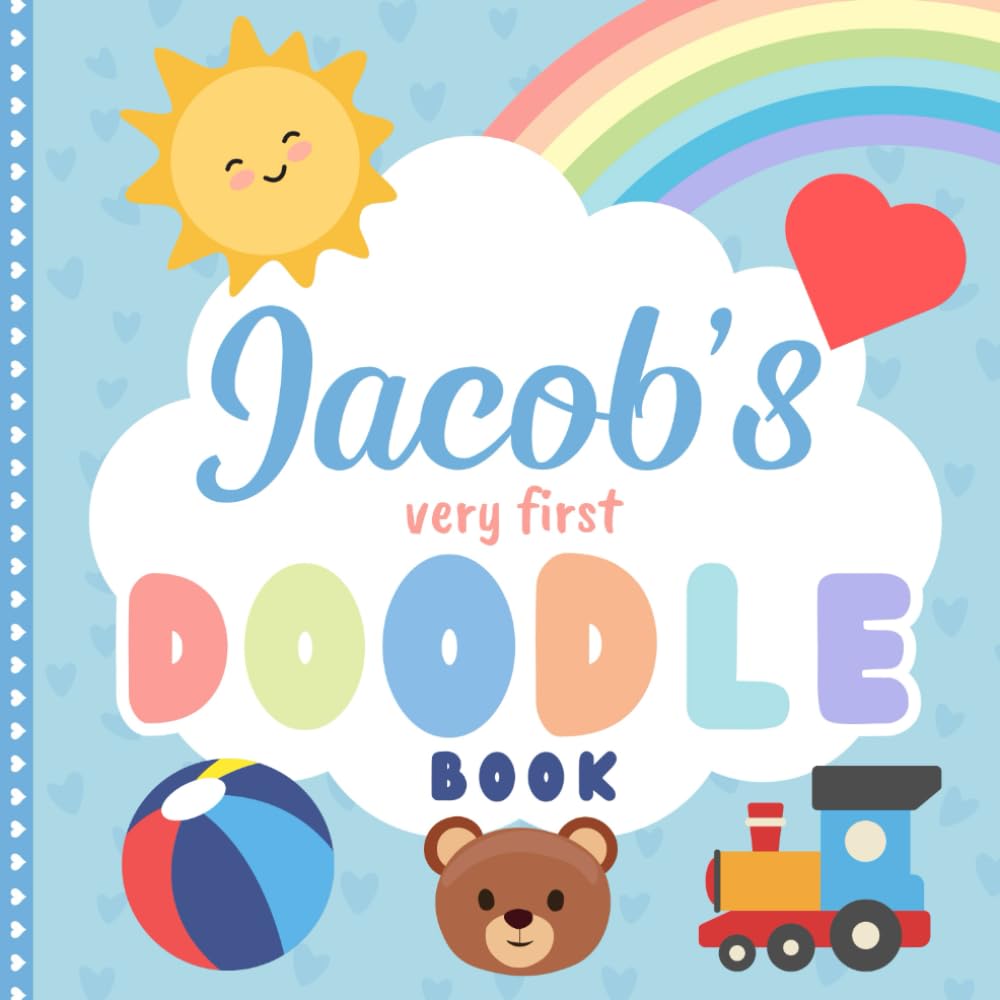 Jacob's very first Doodle Book: A personalized coloring book for Jacob from 1 year