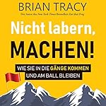 Nicht labern, machen!