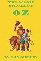 The Magic Scroll of Oz 1521226369 Book Cover
