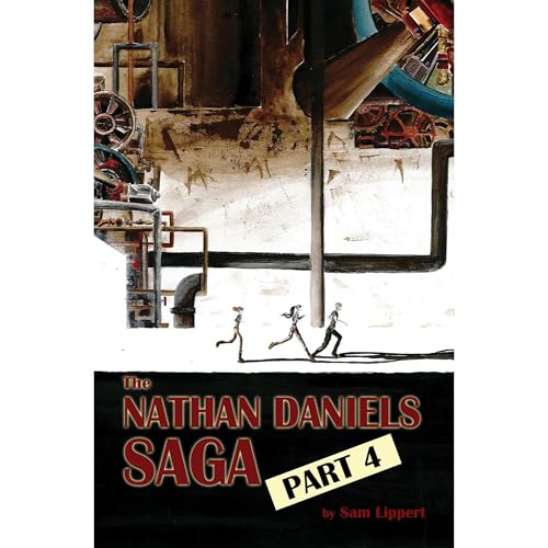 The Nathan Daniels Saga: Part 4 by Sam Lippert episode artwork