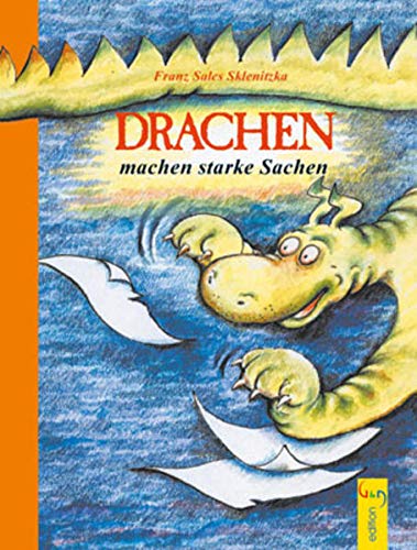 Sklenitzka: Drachen machen starke Sachen
