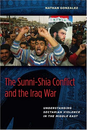 Sunni-Shia Conflict and the Iraq War: Understanding Sectarian Violence ...
