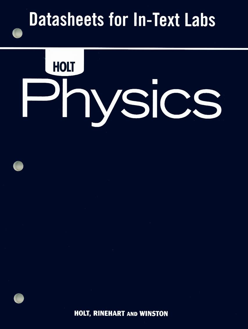 Holt Physics: Datasheets for In-Text Labs
