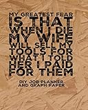 (my greatest fear) DIY job planner: 100 page DIY job planner and graph paper
