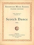 152 scotch road west trenton nj  Sherwood Music School Piano Course, Grade Preparatory A, Composition 152 - Scotch Dance