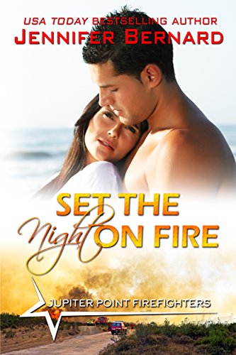 Set the Night on Fire (Jupiter Point Book 1) by [Jennifer Bernard]