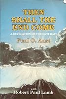 Then Shall The End Come 0935452028 Book Cover