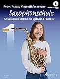 saxophonschule  Saxophonschule: Altsaxophon spielen mit Spaß und Fantasie. Band 1. Alt-Saxophon. Lehrbuch.