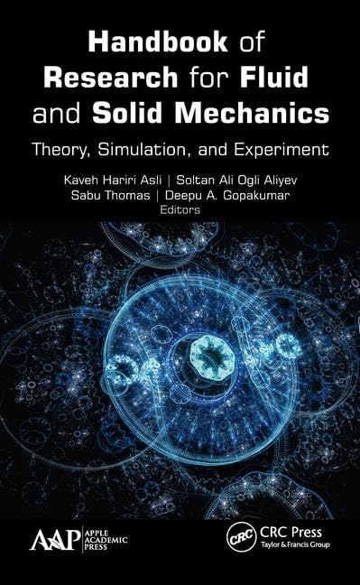 Handbook of Research for Fluid and Solid Mechanics: Theory, Simulation, and Experiment      1st Edition