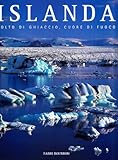  Islanda. Volto di ghiaccio e cuore di fuoco. Ediz. illustrata (Grandangolo)