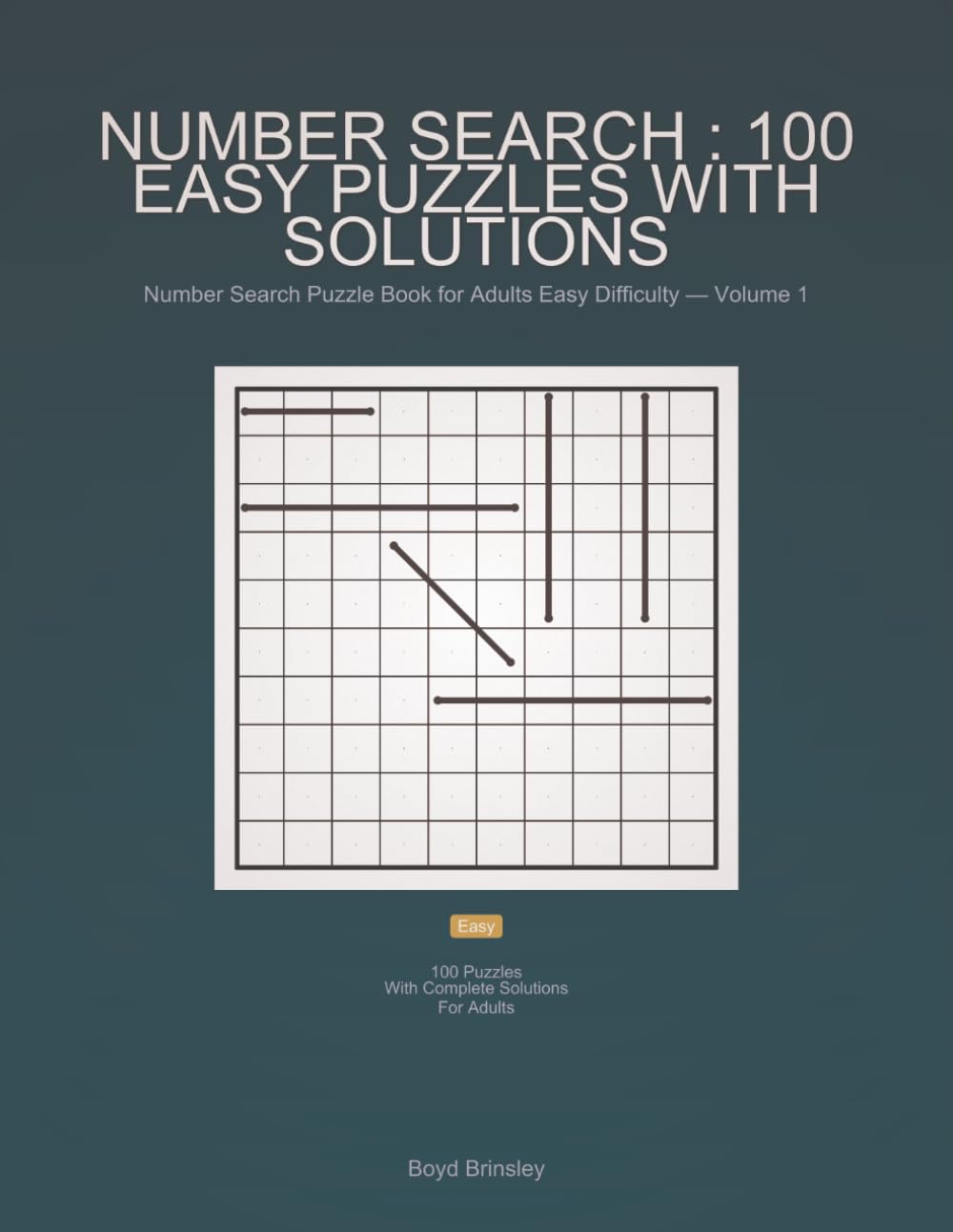 Number Search : 100 Easy Puzzles with Solutions: Number Search Puzzle Book for Adults Easy Difficulty — Volume 1
