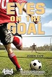 Eyes on the Goal (4 for 4)