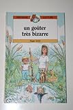  Un gouter tres bizarre