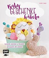 Babygeschenke häkeln: Rasseltiere, Greiflinge und Spieluhren zum Kuscheln und Liebhaben 3863557581 Book Cover